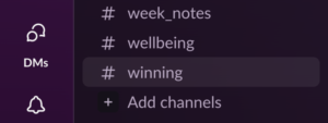 Screenshot of our Slack showing the #winning channel.
